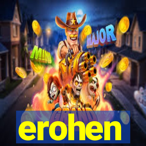 erohen