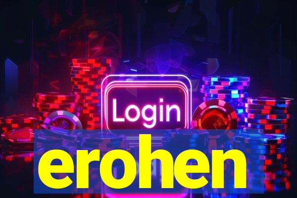 erohen