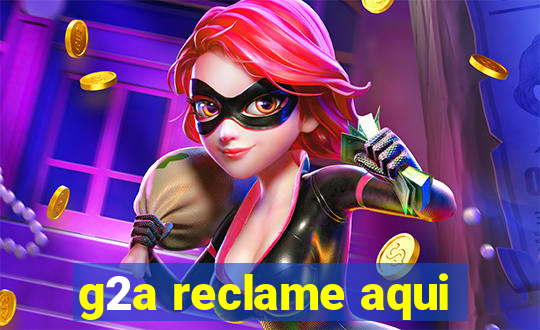 g2a reclame aqui