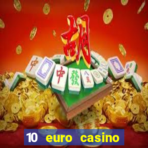 10 euro casino bonus ohne einzahlung 2021