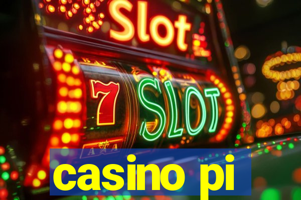 casino pi