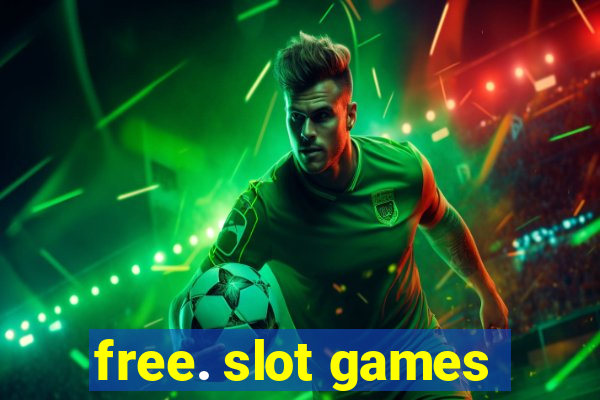 free. slot games