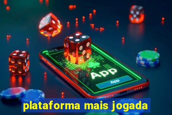 plataforma mais jogada