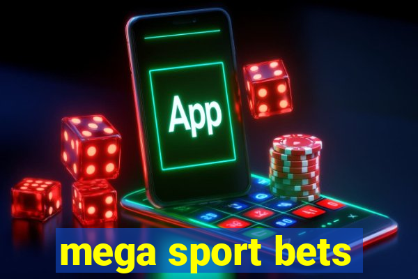 mega sport bets