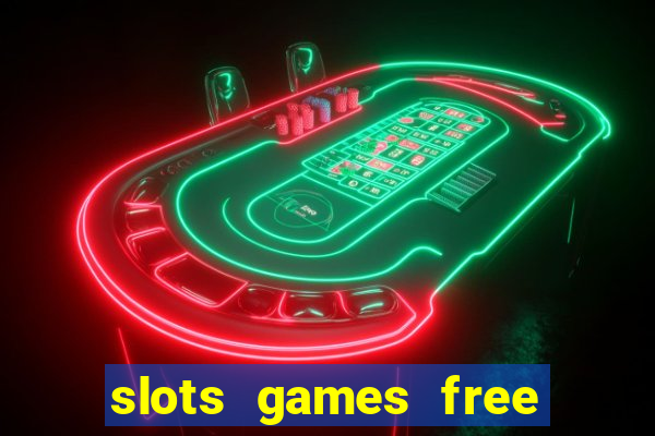 slots games free for fun