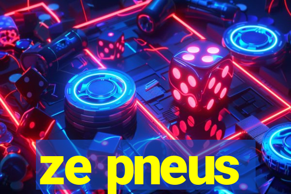 ze pneus