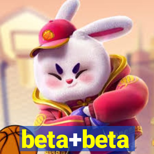 beta+beta