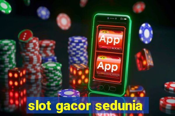 slot gacor sedunia