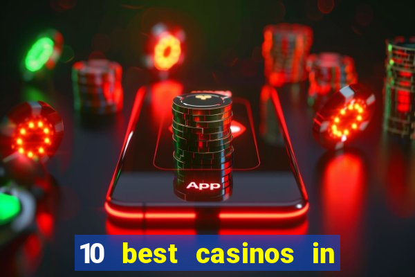 10 best casinos in the world