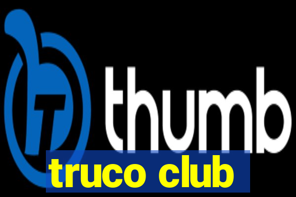 truco club