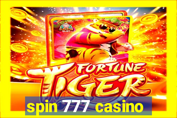 spin 777 casino