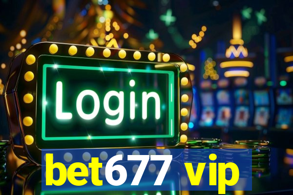 bet677 vip