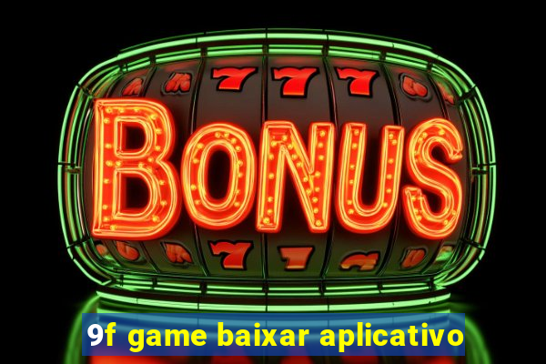 9f game baixar aplicativo