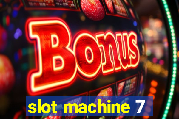 slot machine 7