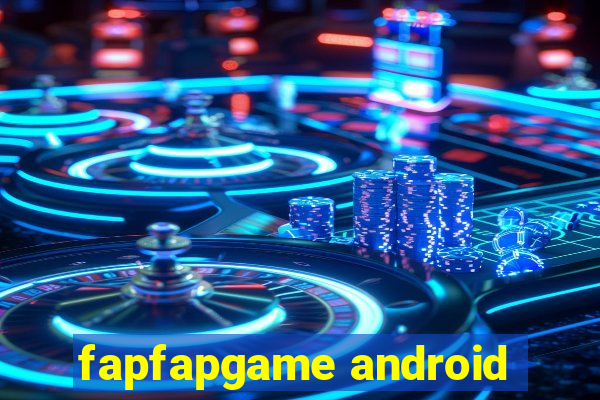 fapfapgame android