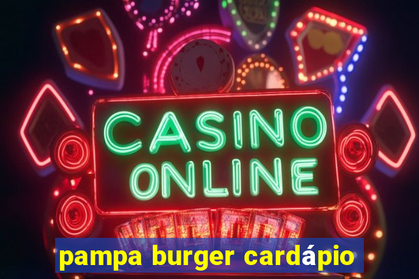 pampa burger cardápio