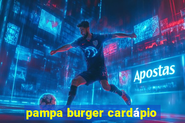 pampa burger cardápio