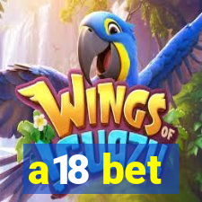 a18 bet