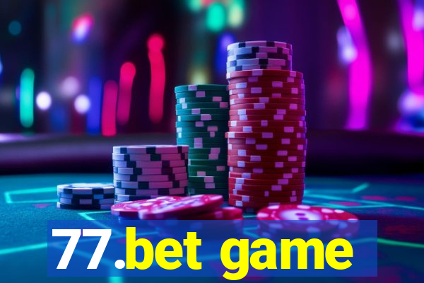 77.bet game