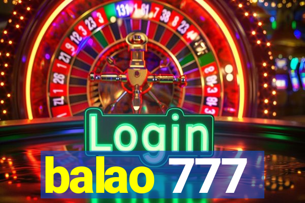 balao 777