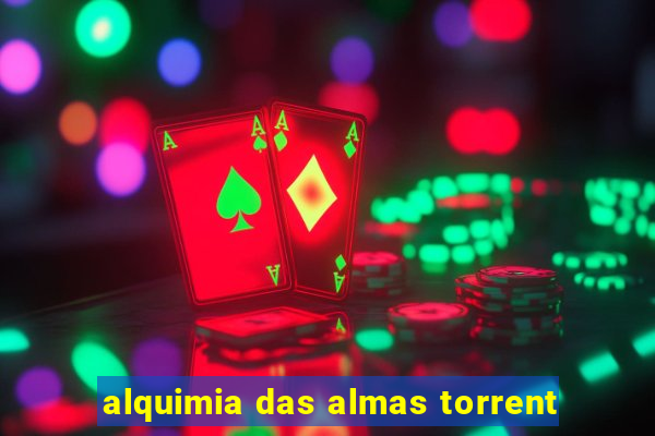 alquimia das almas torrent