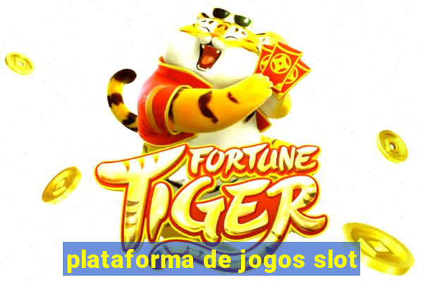 plataforma de jogos slot