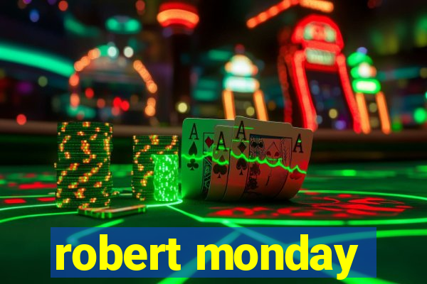 robert monday