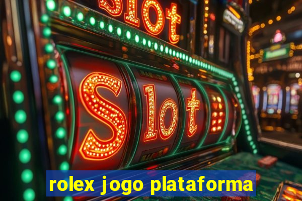 rolex jogo plataforma