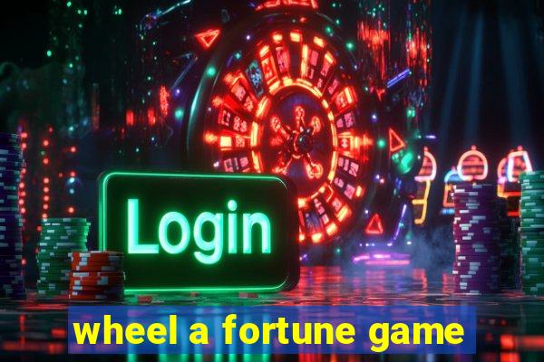 wheel a fortune game