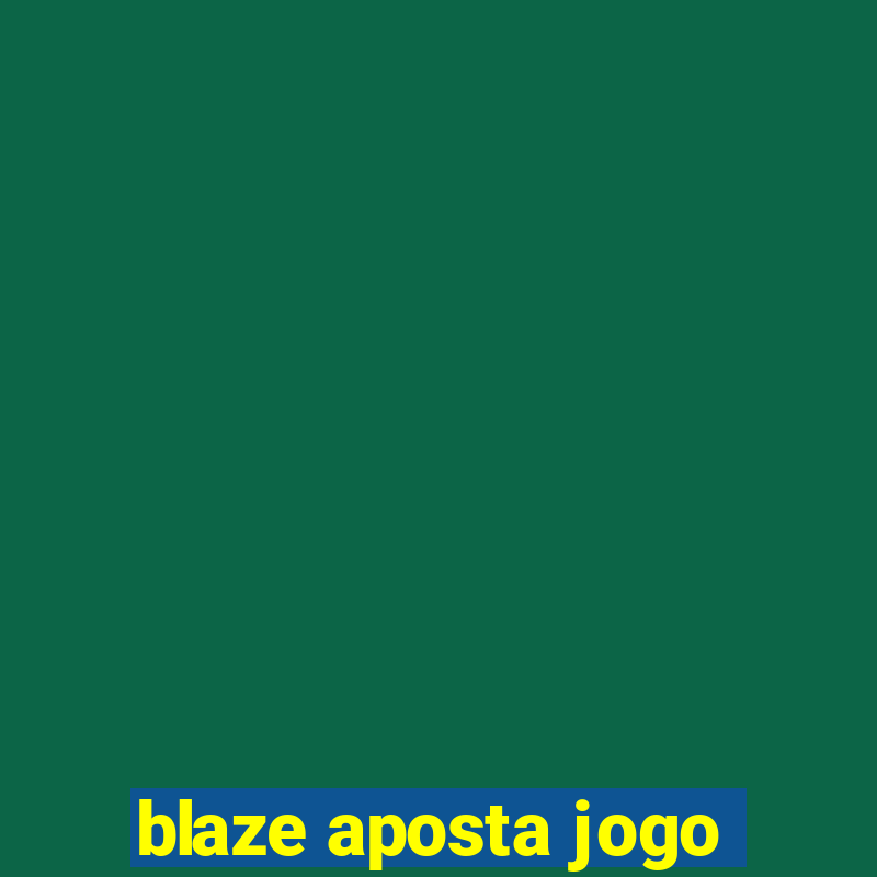 blaze aposta jogo