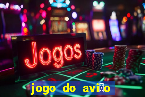 jogo do avi茫o que ganha dinheiro