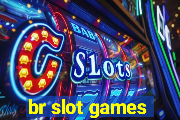 br slot games