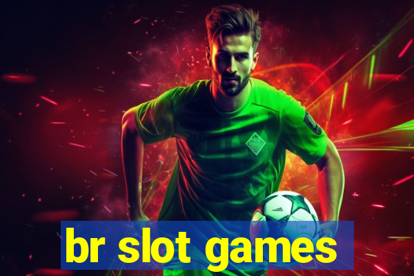 br slot games