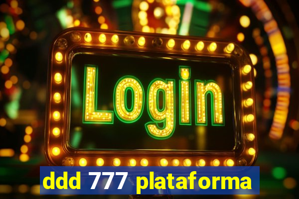 ddd 777 plataforma