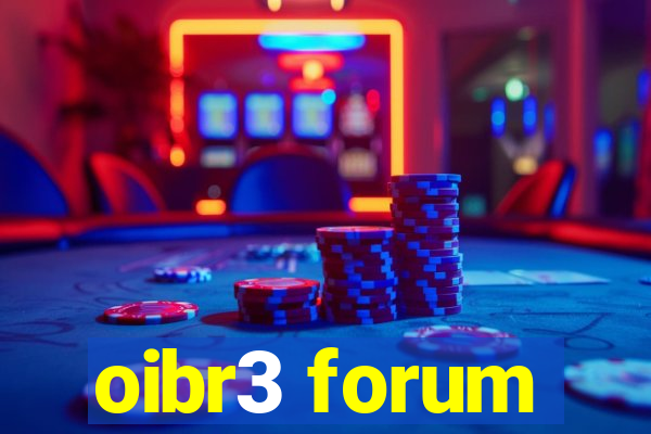 oibr3 forum