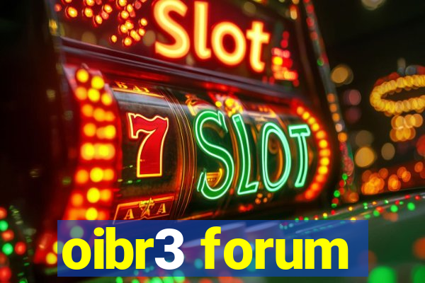 oibr3 forum