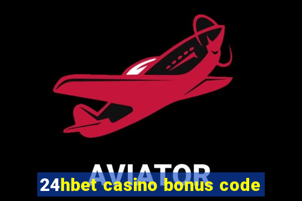 24hbet casino bonus code