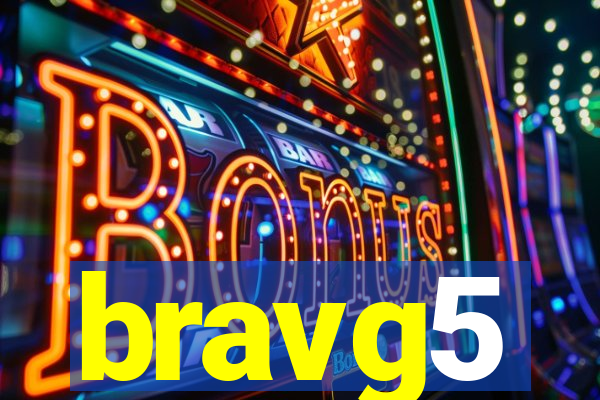 bravg5