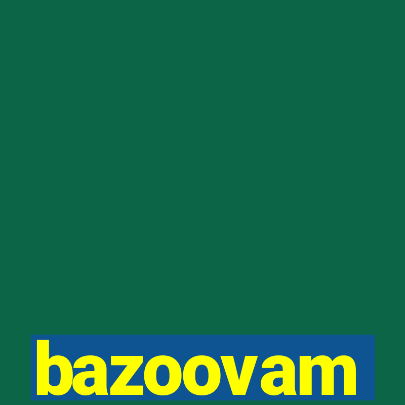 bazoovam