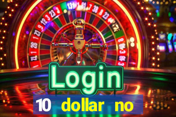 10 dollar no deposit casino bonus