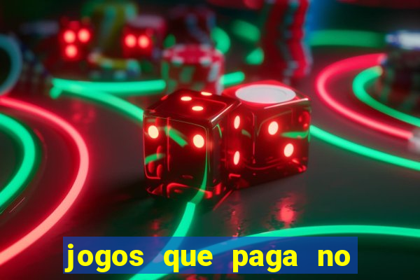 jogos que paga no pix sem depósito