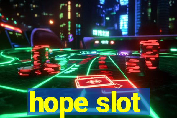 hope slot