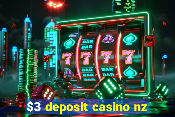 $3 deposit casino nz