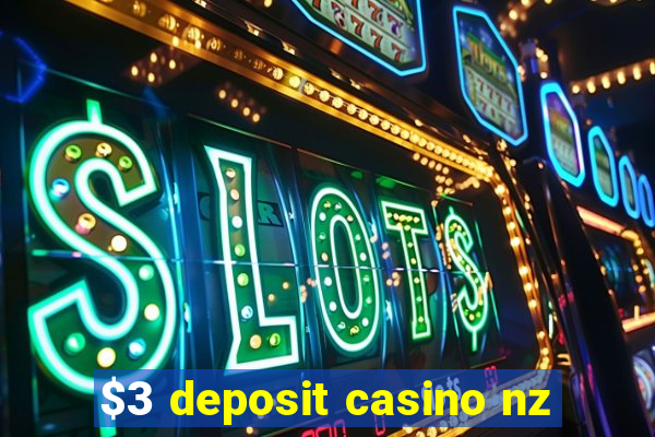 $3 deposit casino nz