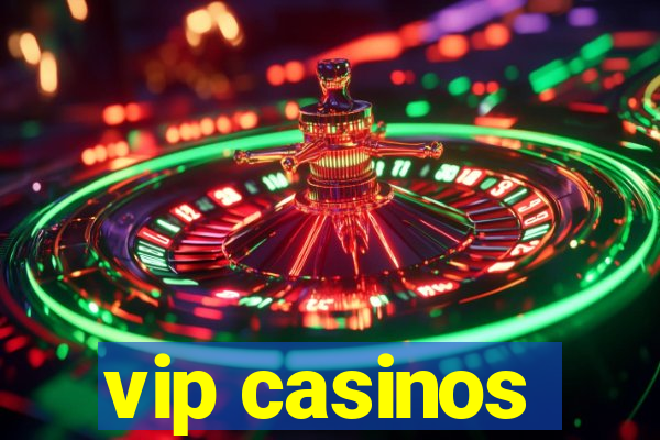 vip casinos