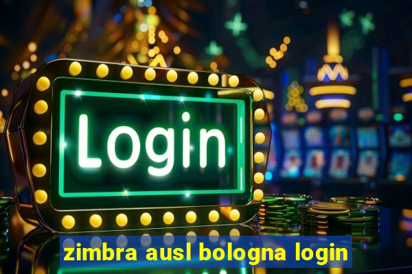 zimbra ausl bologna login