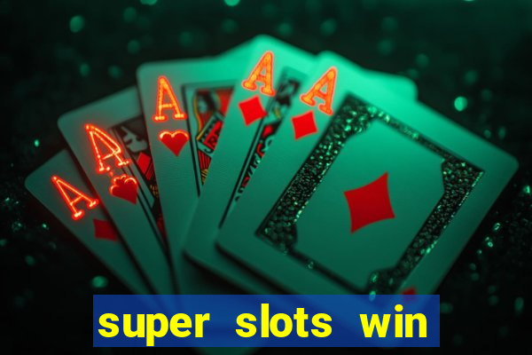 super slots win big slot