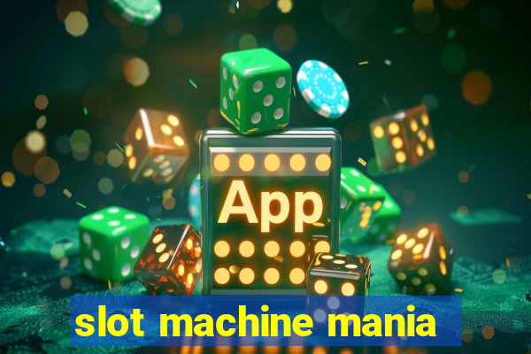 slot machine mania