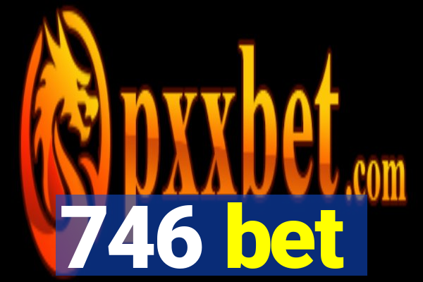 746 bet