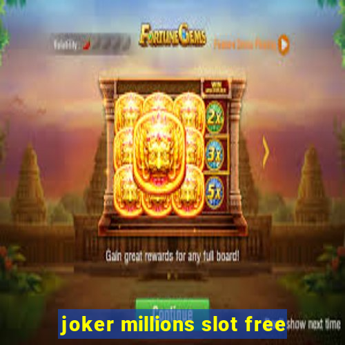 joker millions slot free